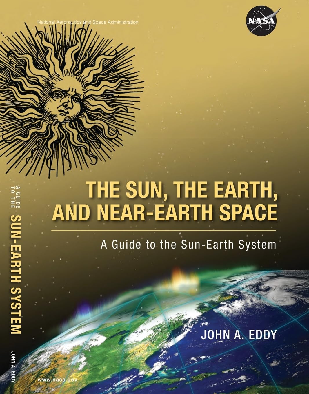 The Sun, the Earth, and Near-Earth Space: A Guide to the Sun-Earth System (Color) Natural Sciences