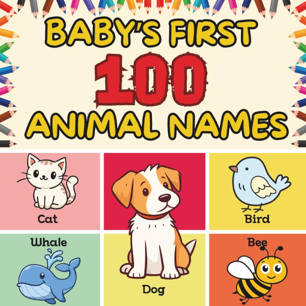 Baby's First 100 Animal Names Parents & Children