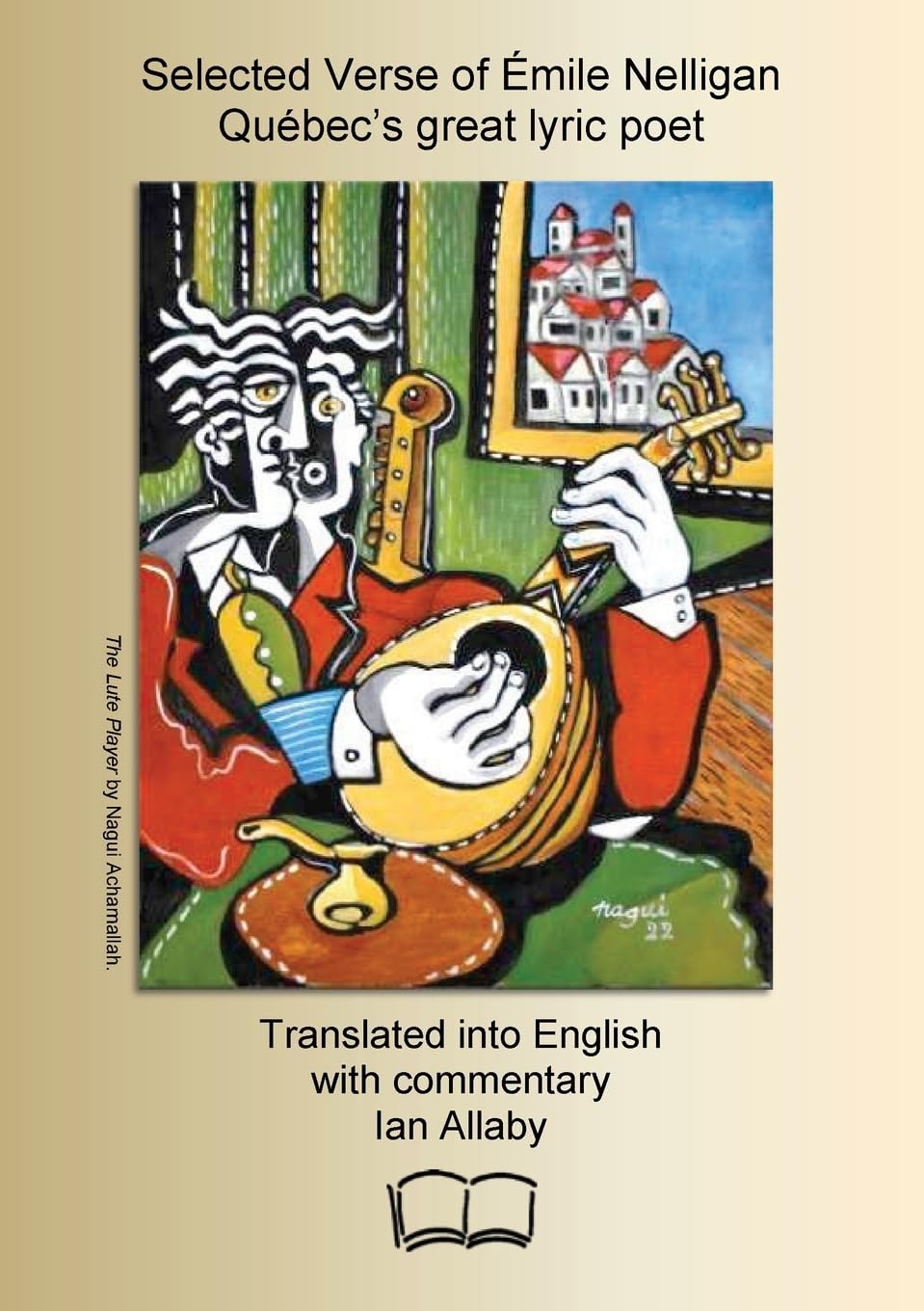 Selected Verse of Émile Nelligan, Québec's great lyric poet Contemporary literature