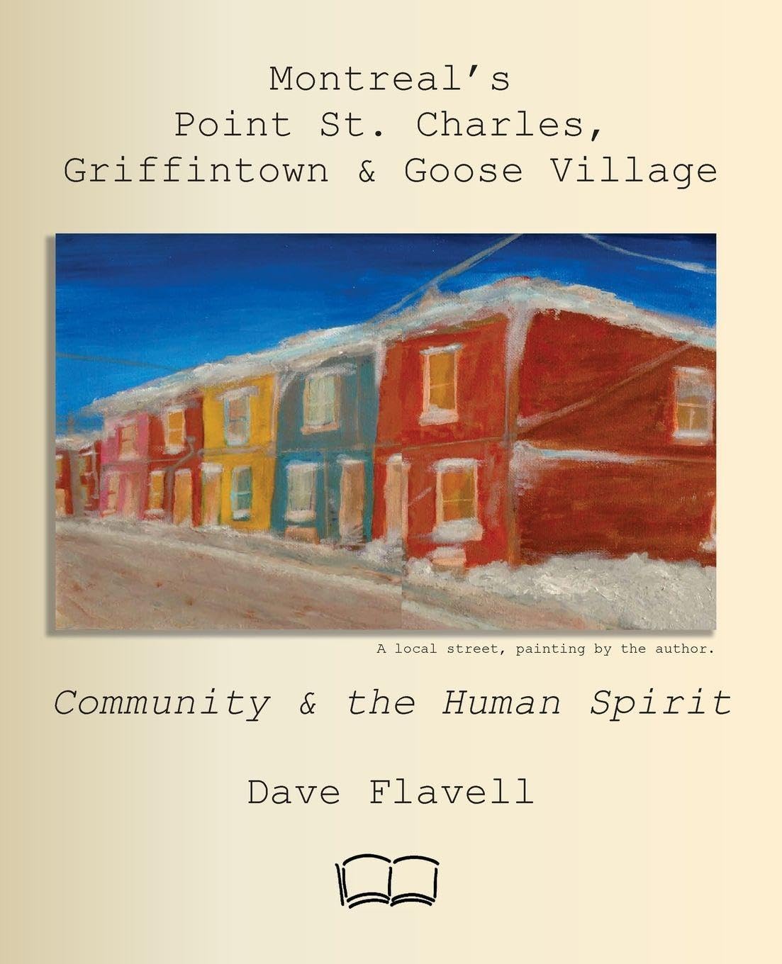 Montreal's  Point St. Charles,  Griffintown & Goose Village Social Sciences