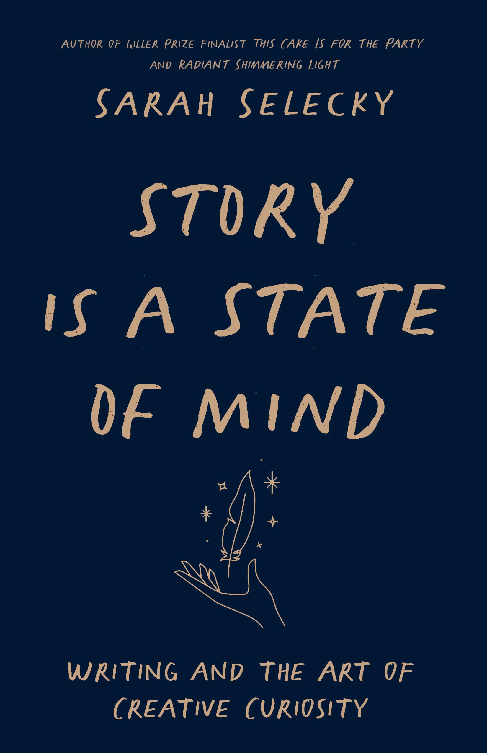 Story Is A State of Mind: Writing and the Art of Creative Curiosity Media & Communication