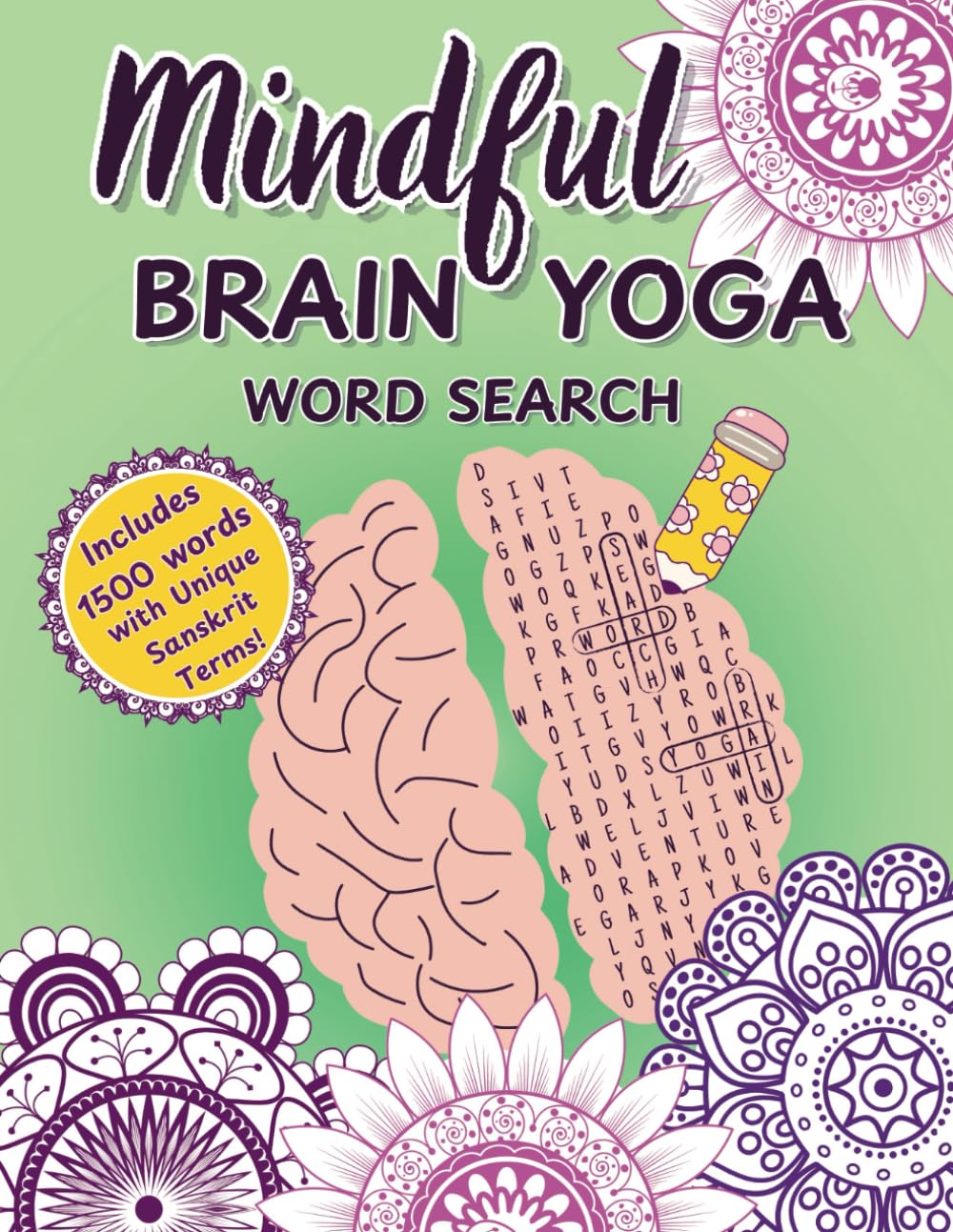 Mindful Brain Yoga Word Search: Relaxing Puzzles with Sanskrit for Calm and Mental Focus Leisure & Fun