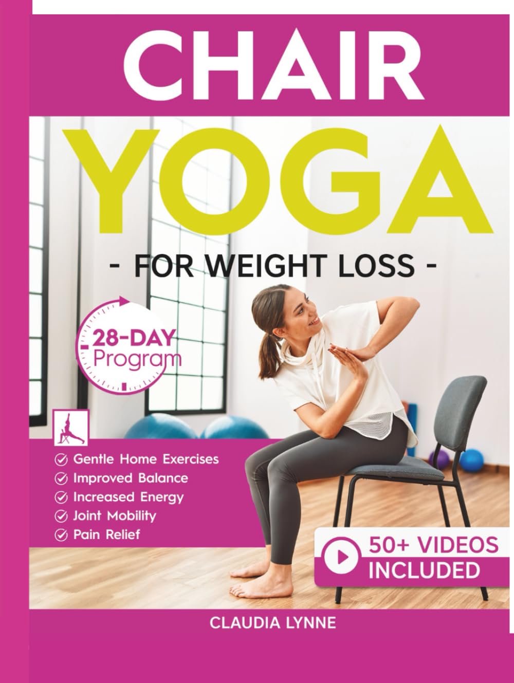Chair Yoga for Weight Loss: 28-Day Beginner Program for Gentle Home Exercise—Low-Impact Restorative Movements & Safe Stretches for Joint Mobility, ... (Mindful Movement for Holistic Fitness) Health, Nutrition & Fitness