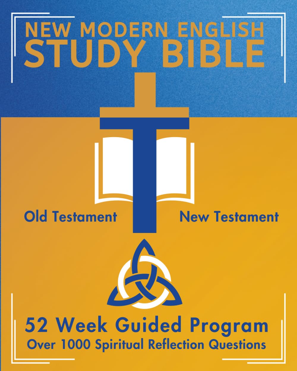 New Modern English Study Bible (Annotated): 52 Week Guided Program with Over 1000 Spiritual Reflection Questions - Includes the Complete Old Testament and New Testament Social Sciences