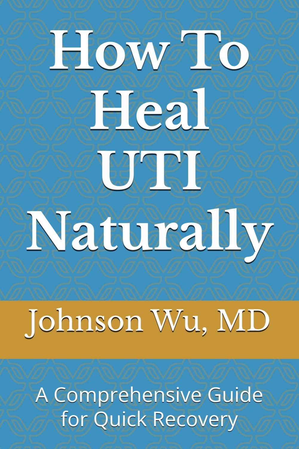 Product Image: How To Heal UTI Naturally