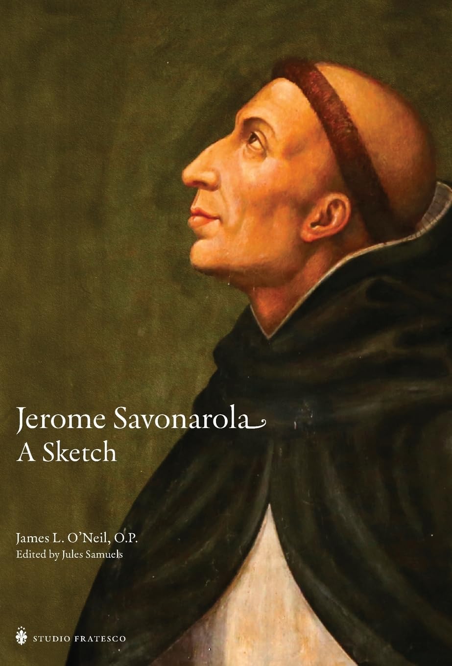 Jerome Savonarola: A Sketch Politics & History