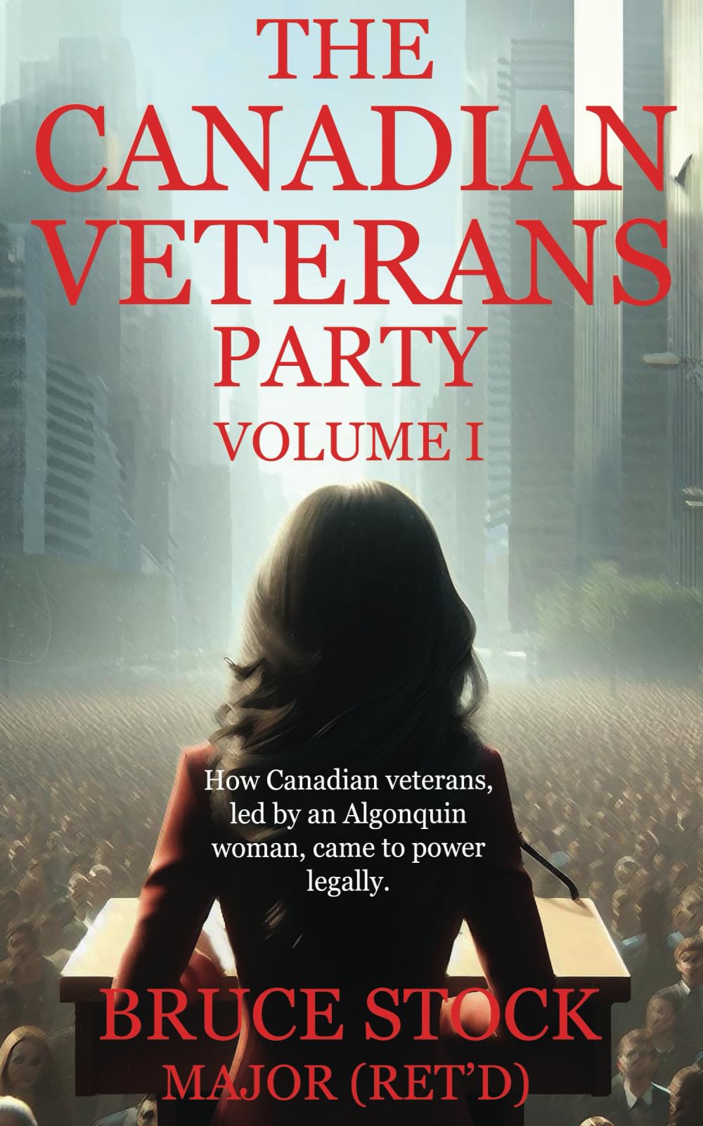 The Canadian Veterans Party: Volume 1 Humour & Satire