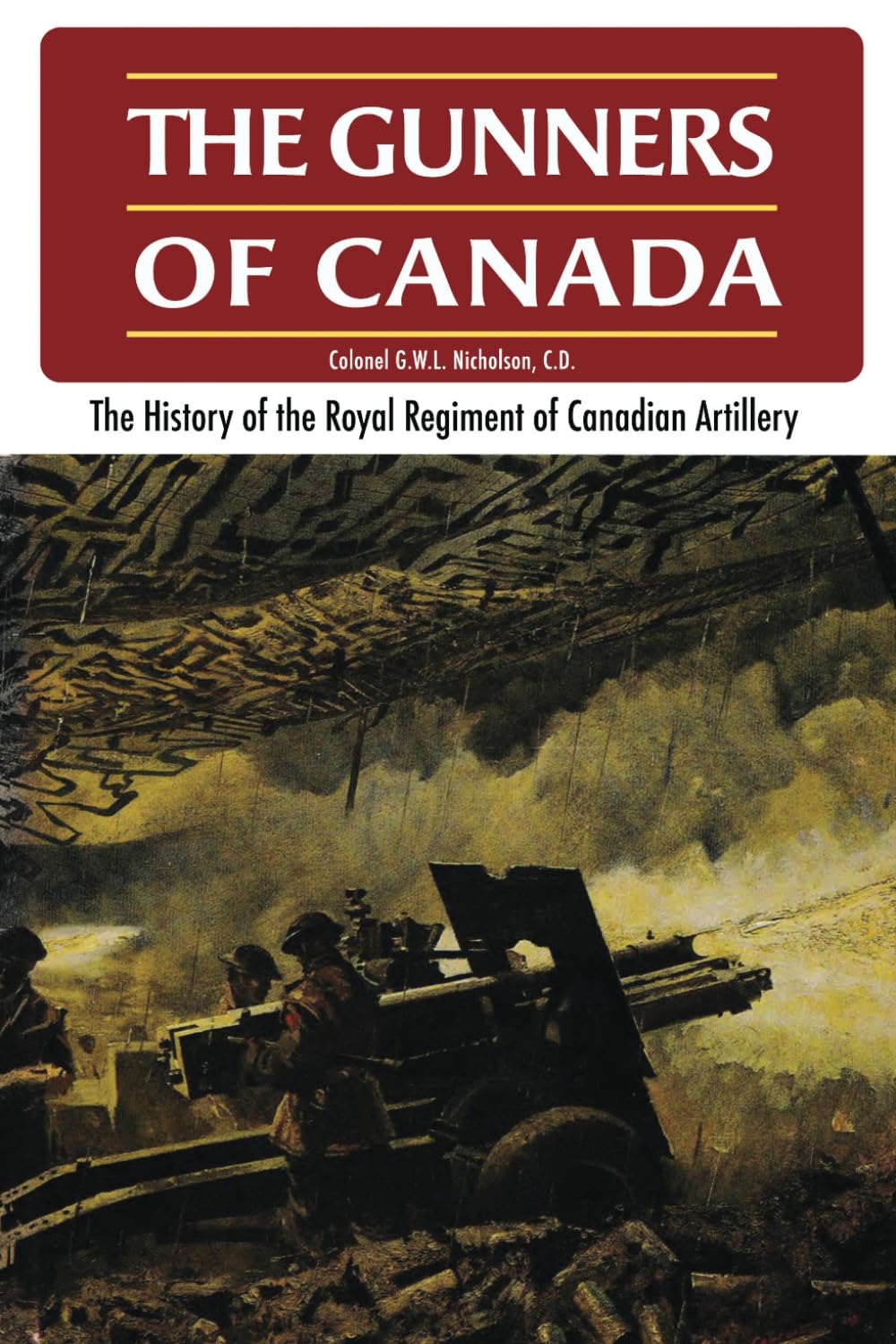The Gunners of Canada: The History of the Royal Regiment of Canadian Artillery, Volume II, 1919-1967 Books