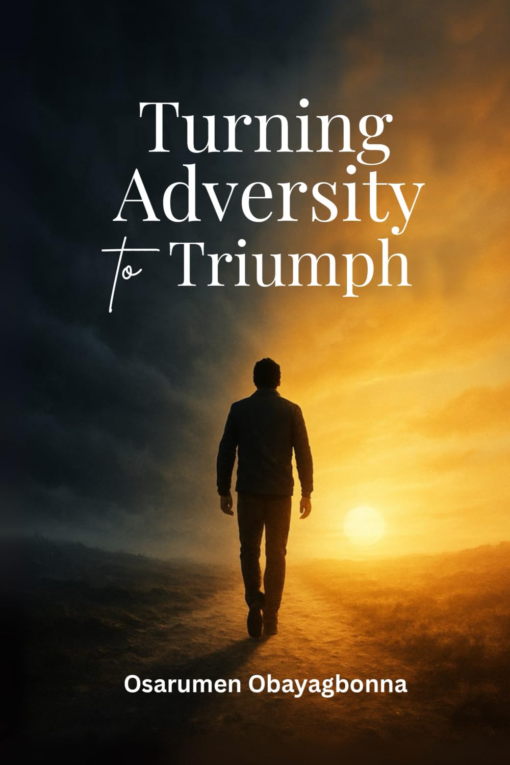 Turning Adversity to Triumph Religion & Esotericism
