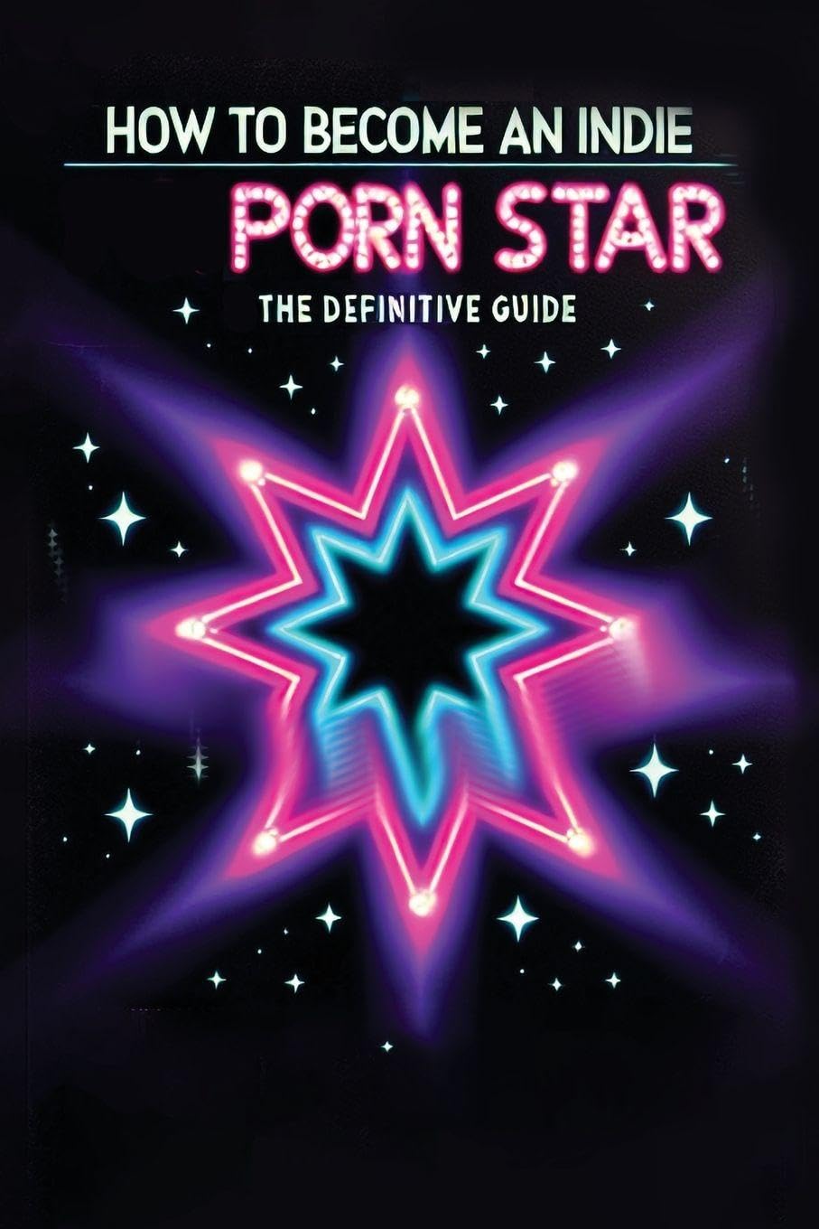 How to Become an Indie Porn Star Law