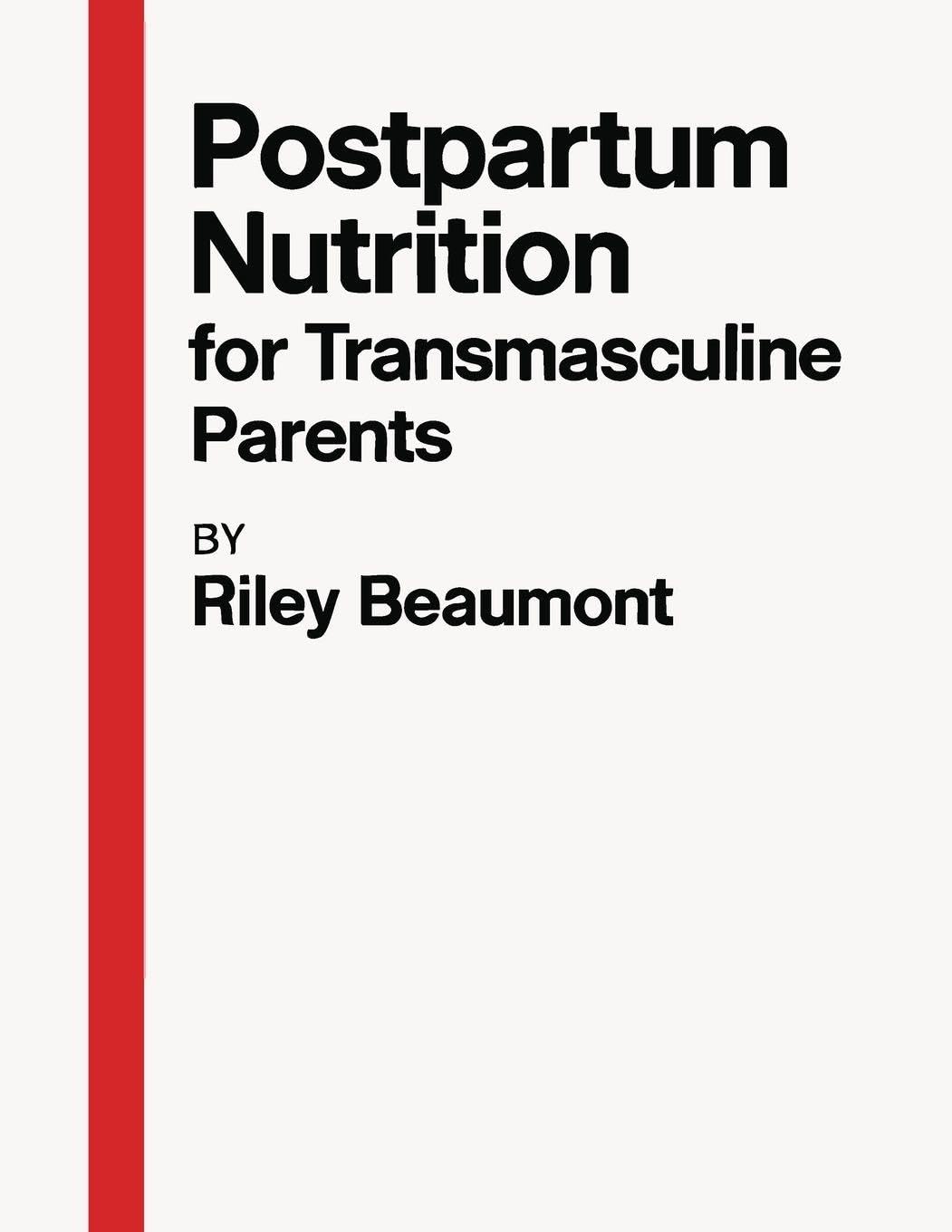 Postpartum Nutrition for Transmasculine Parents Parents & Children