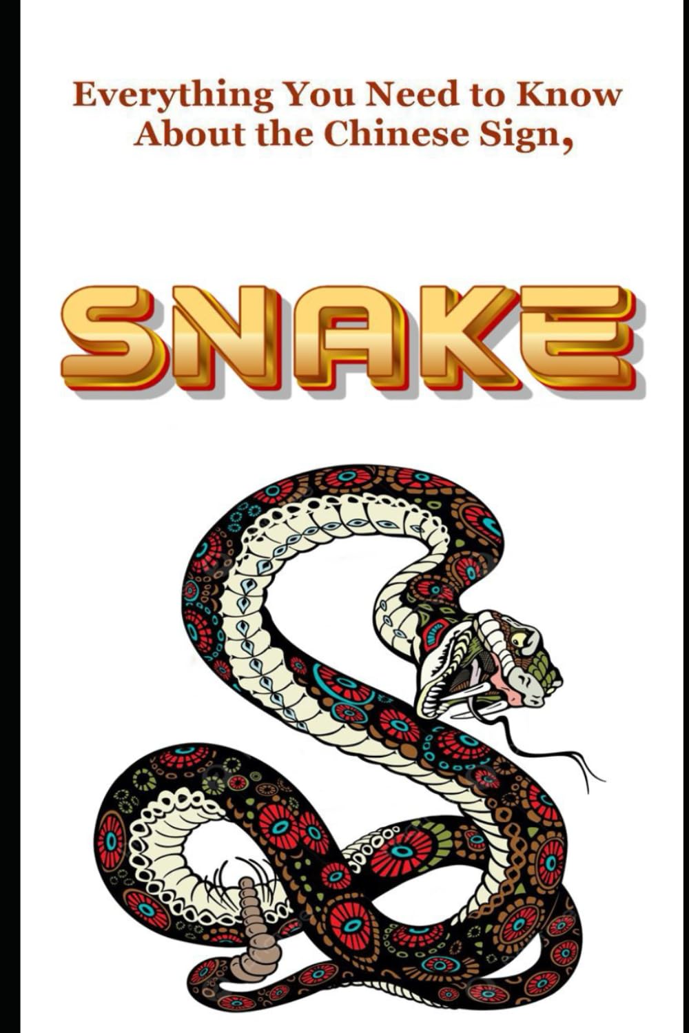 Everything You Need to Know About the Chinese Sign, Snake Religion & Esotericism