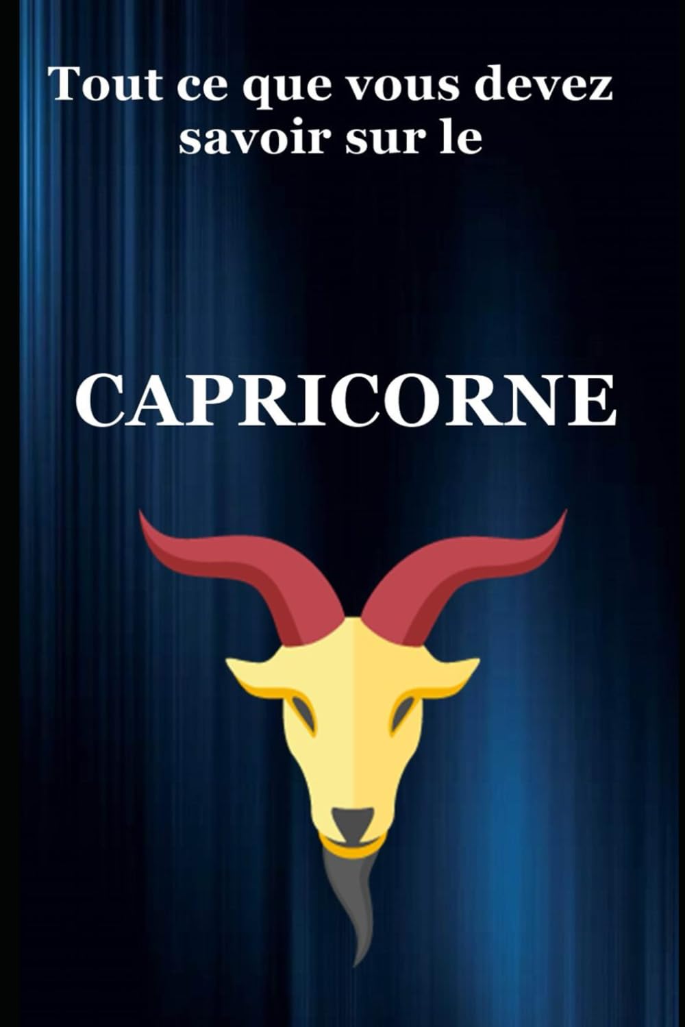 Tout ce que vous devez savoir sur le Capricorne Religion & Esotericism