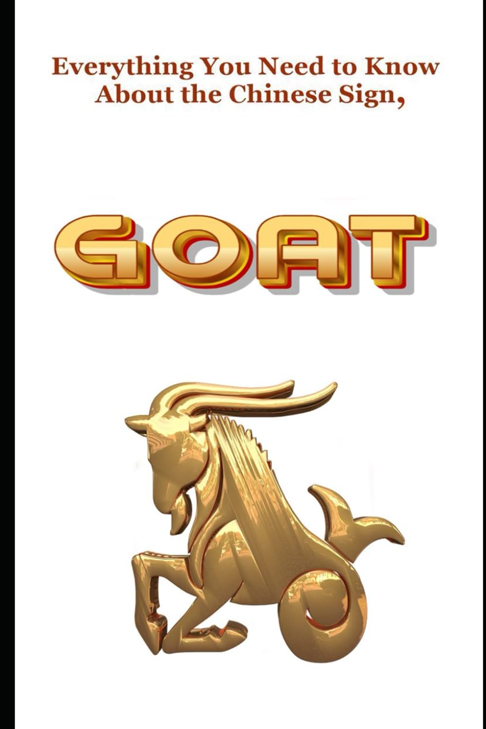Everything You Need to Know About the Chinese Sign, Goat Religion & Esotericism