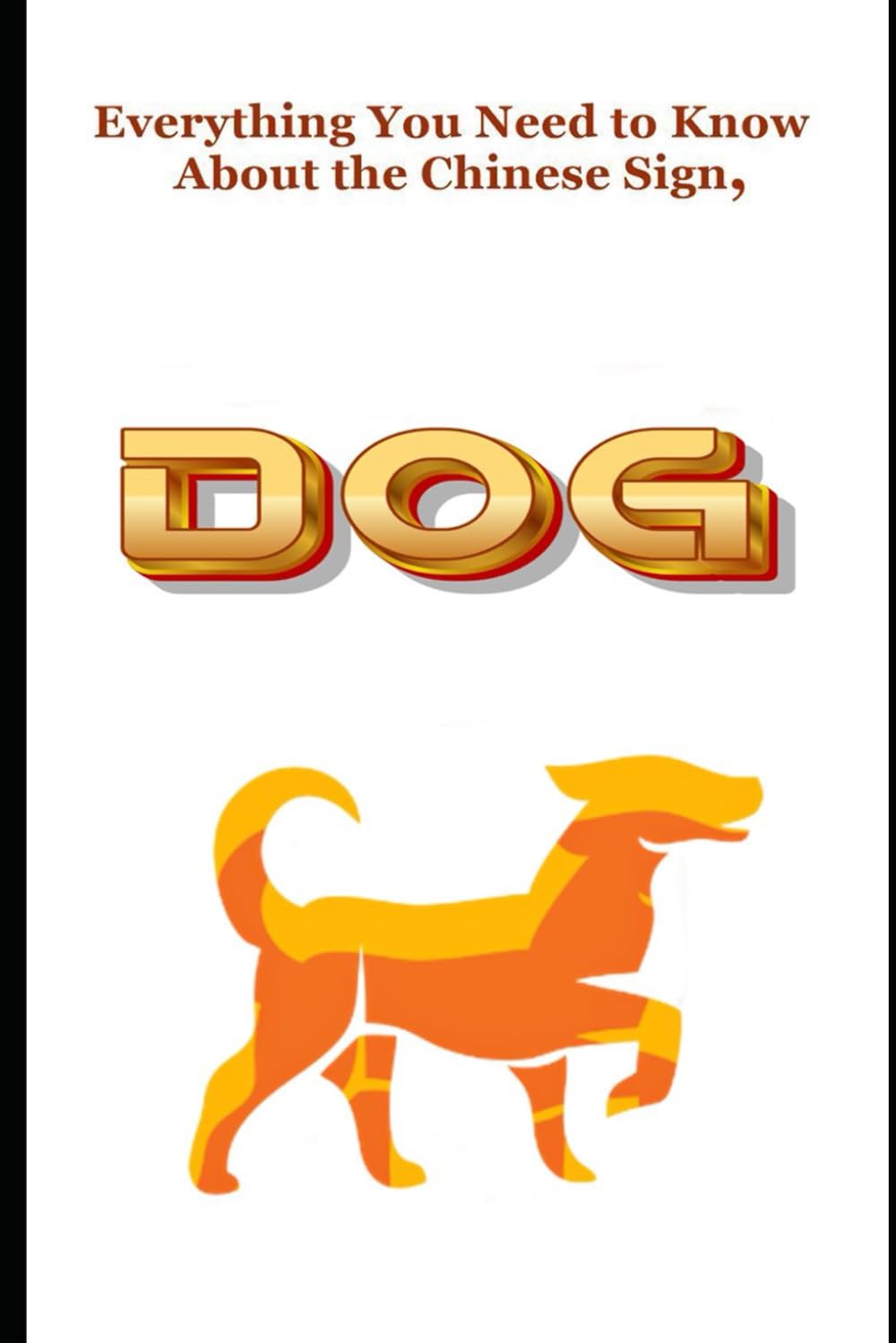 Everything You Need to Know About the Chinese Sign, Dog Religion & Esotericism