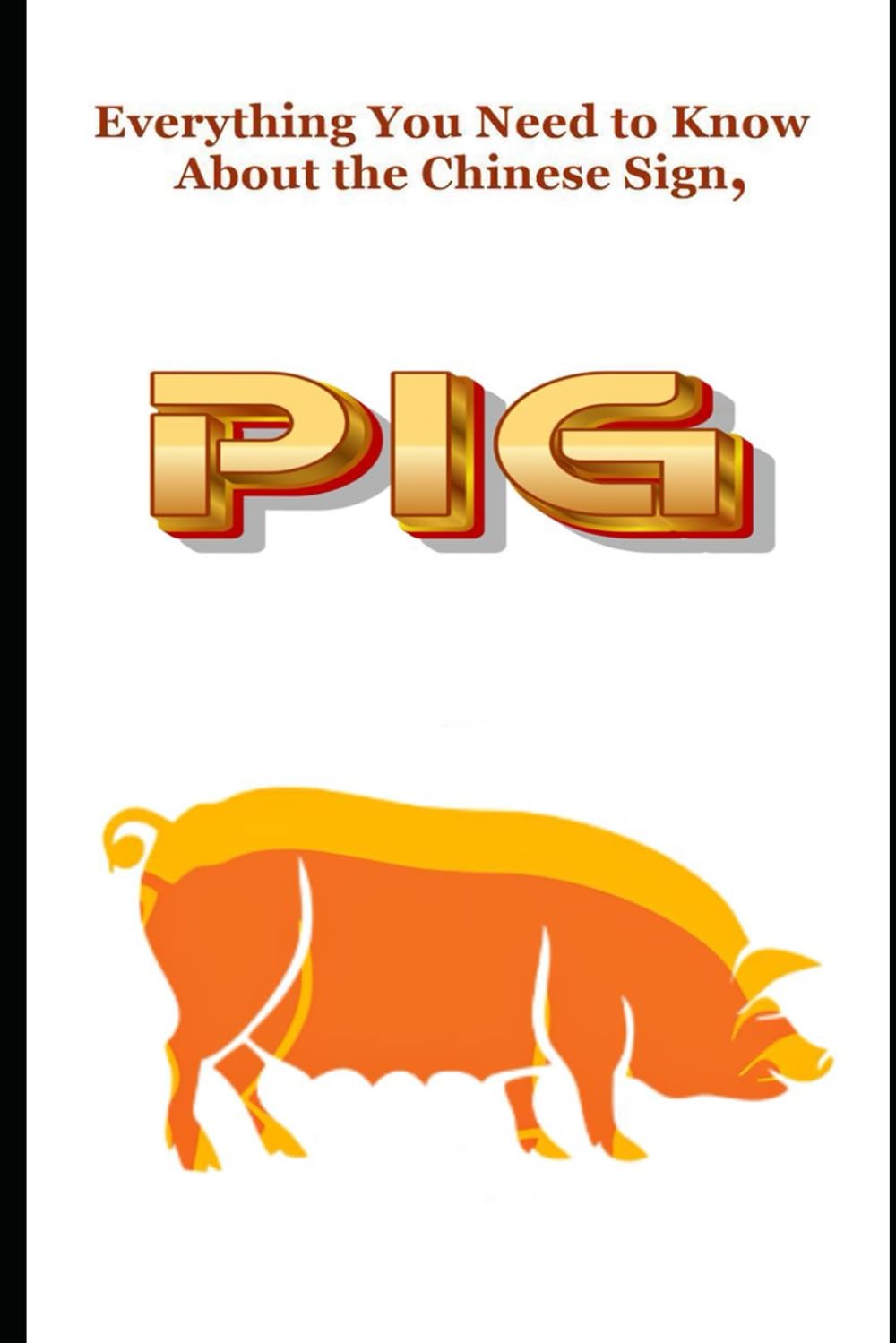 Everything You Need to Know About the Chinese Sign, Pig Religion & Esotericism