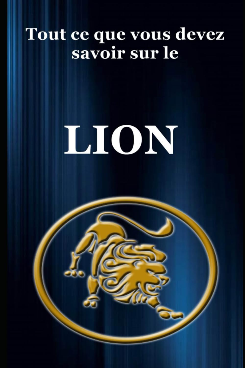Tout ce que vous devez savoir sur le Lion Religion & Esotericism