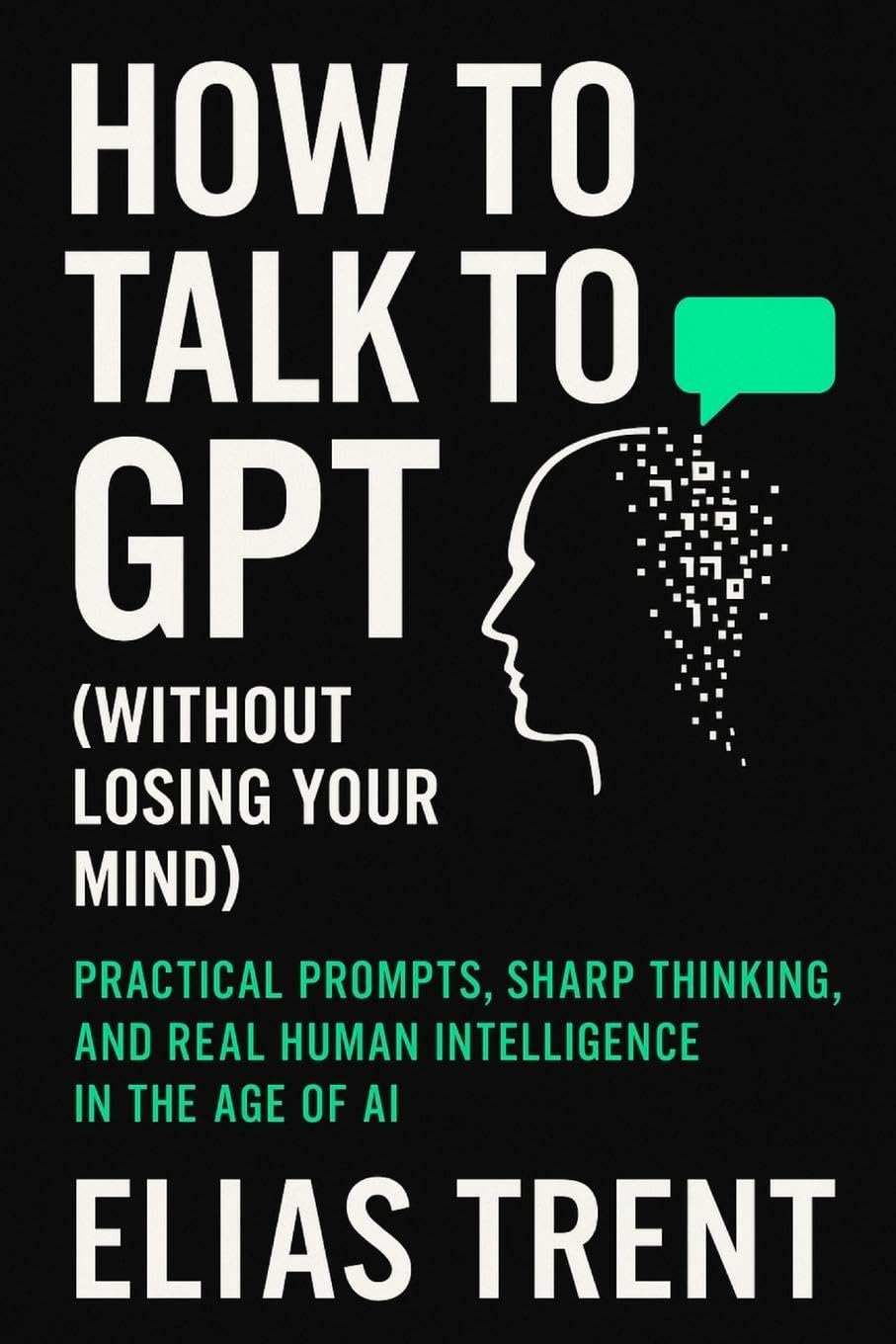 How to Talk to GPT (Without Losing Your Mind) Philosophy
