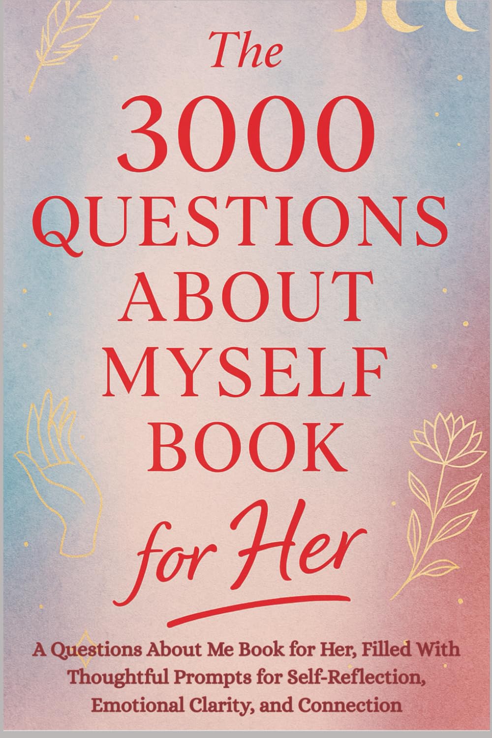 The 3000 Questions About Myself Book for Her Business, Finance & Career