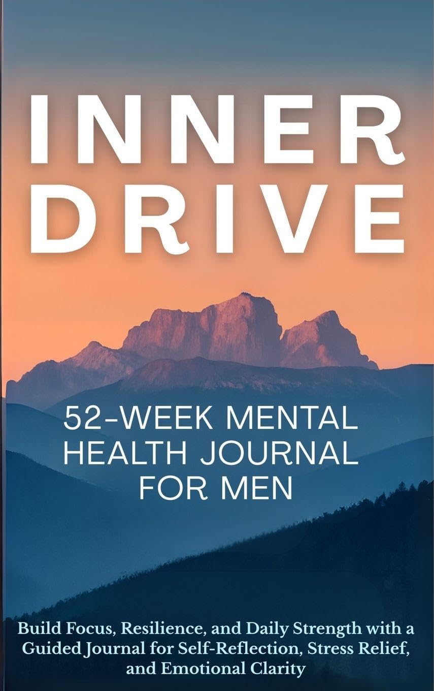 Inner Drive 52-Week Mental Health Journal for Men Business, Finance & Career