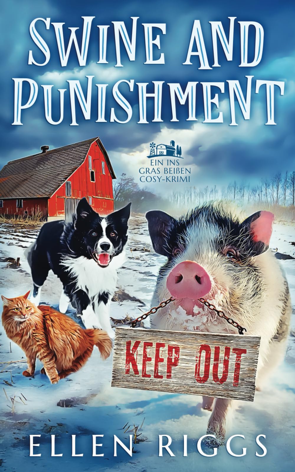 Swine and Punishment (Ins Gras beißen Cosy-Krimis, Band 7) Cosy Mystery & Humour