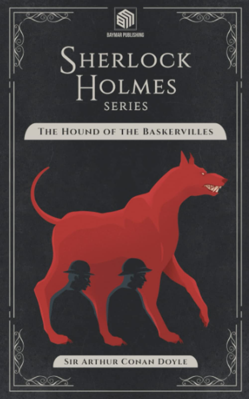 The Hound of the Baskervilles: Sherlock Holmes Series Classics