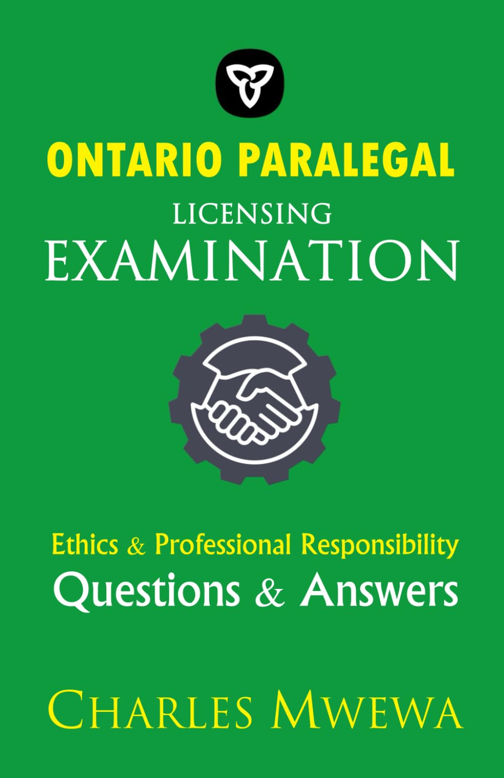 ONTARIO PARALEGAL LICENSING EXAMINATION: Ethics & Professional Responsibility, Questions & Answers Books