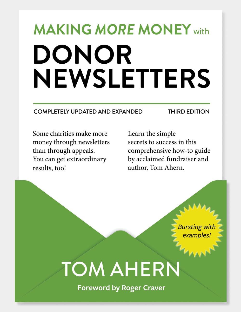 Making More Money with Donor Newsletters: The How-To Guide to Extraordinary Results Business, Finance & Career