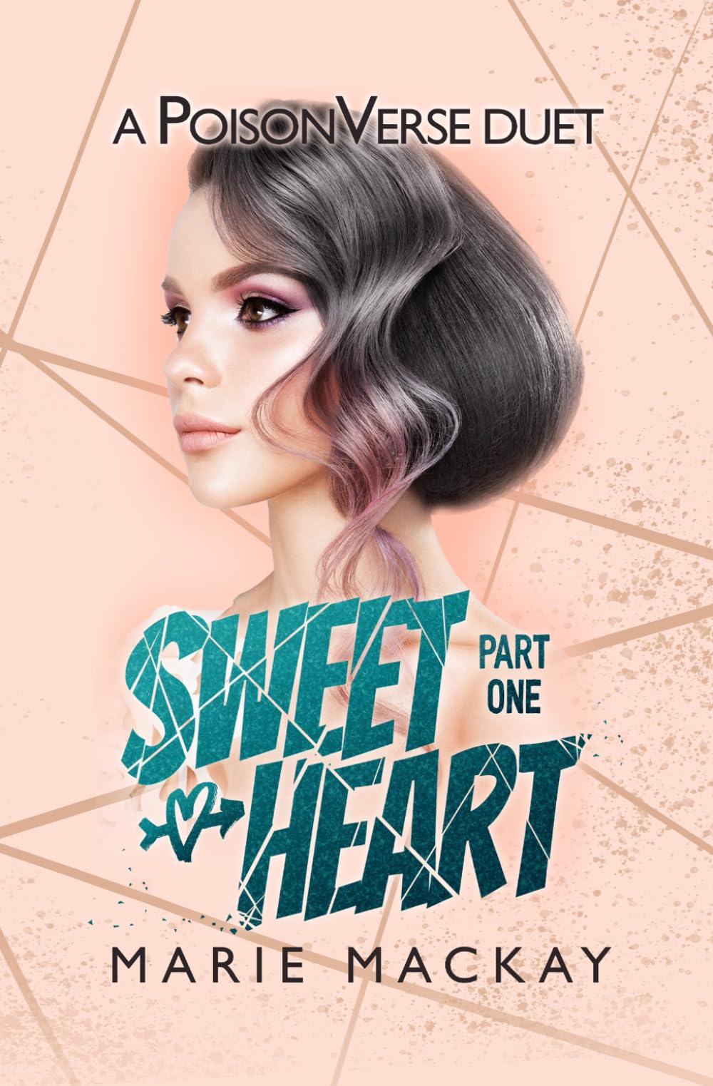 Sweetheart: Part One (A Reverse Harem Bully Duet, Band 1) Contemporary Romance