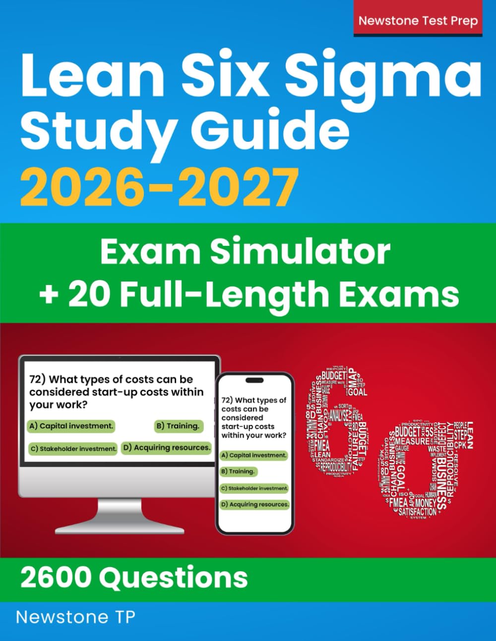 Lean Six Sigma Study Guide: Complete Review + 2600 Questions and Answer Explanations for the ASQ White, Yellow, Green and Black Belt Exams (Exam Simulator + E-Learning Access) Business, Finance & Career