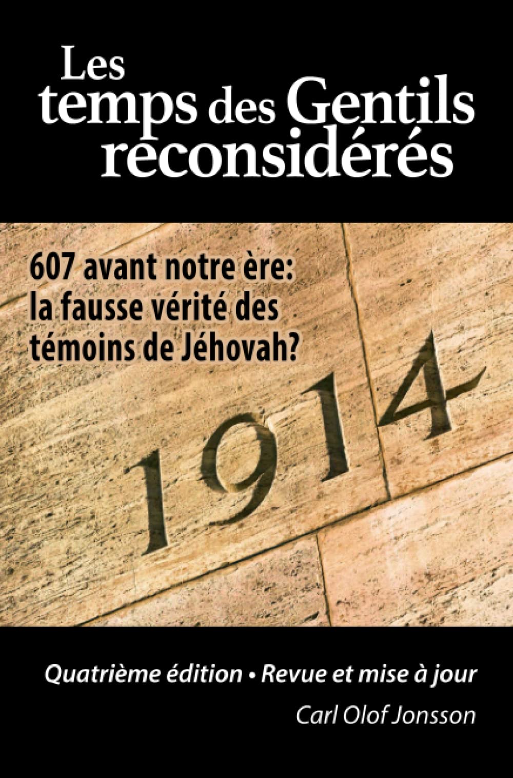 Les temps des Gentils reconsidérés: 607 avant notre ère: la fausse vérité des témoins de Jéhovah? book