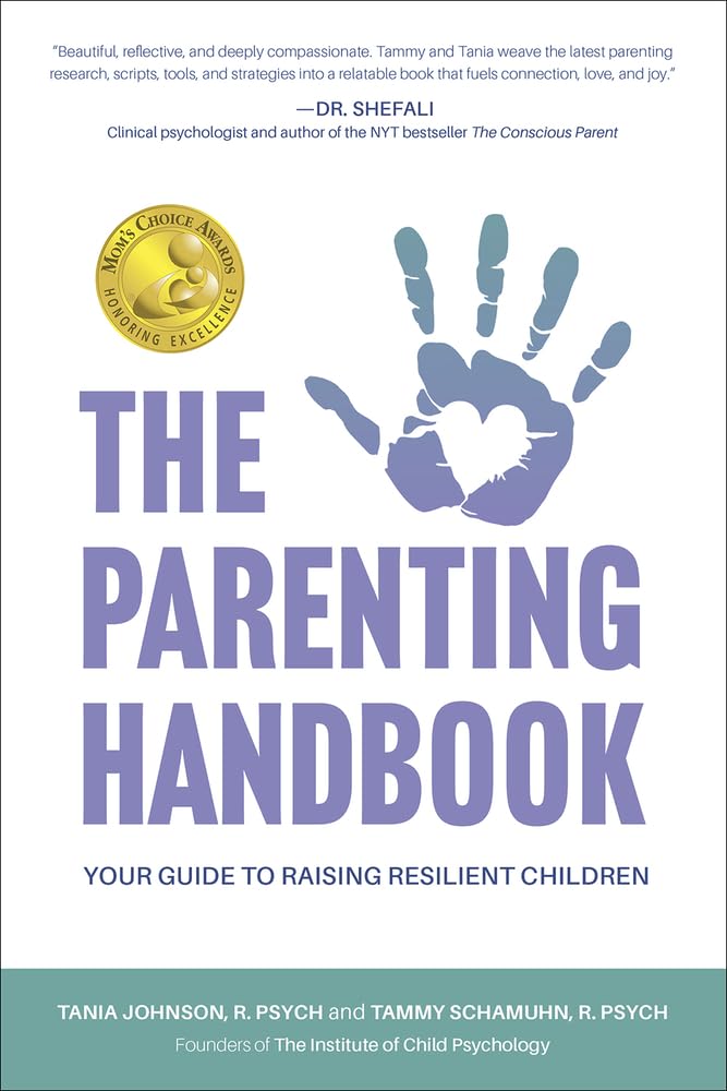 The Parenting Handbook: Your Guide to Raising Resilient Children Books