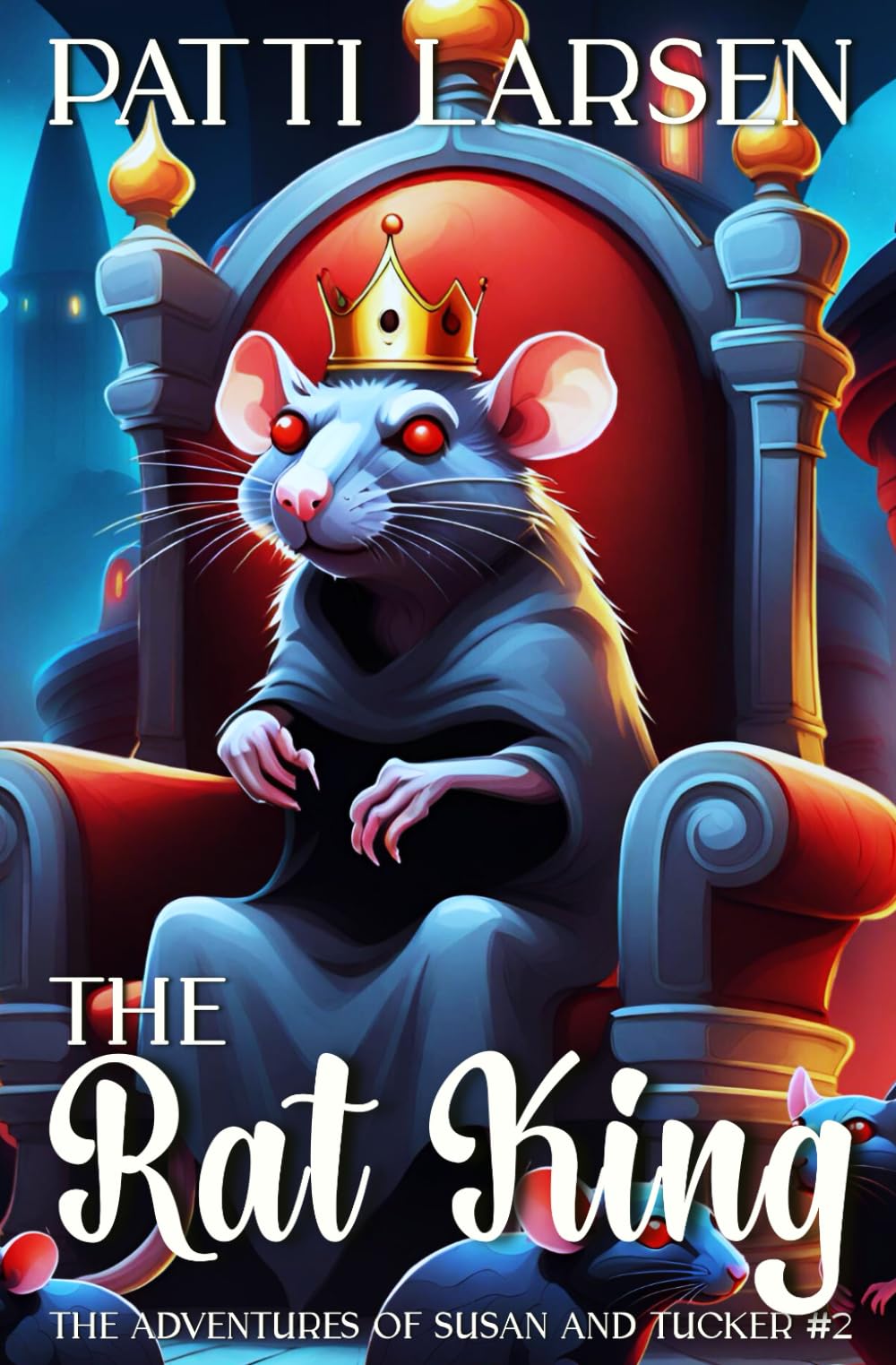The Rat King (The Adventures of Susan and Tucker, Band 2) Fairy Tales & Legends