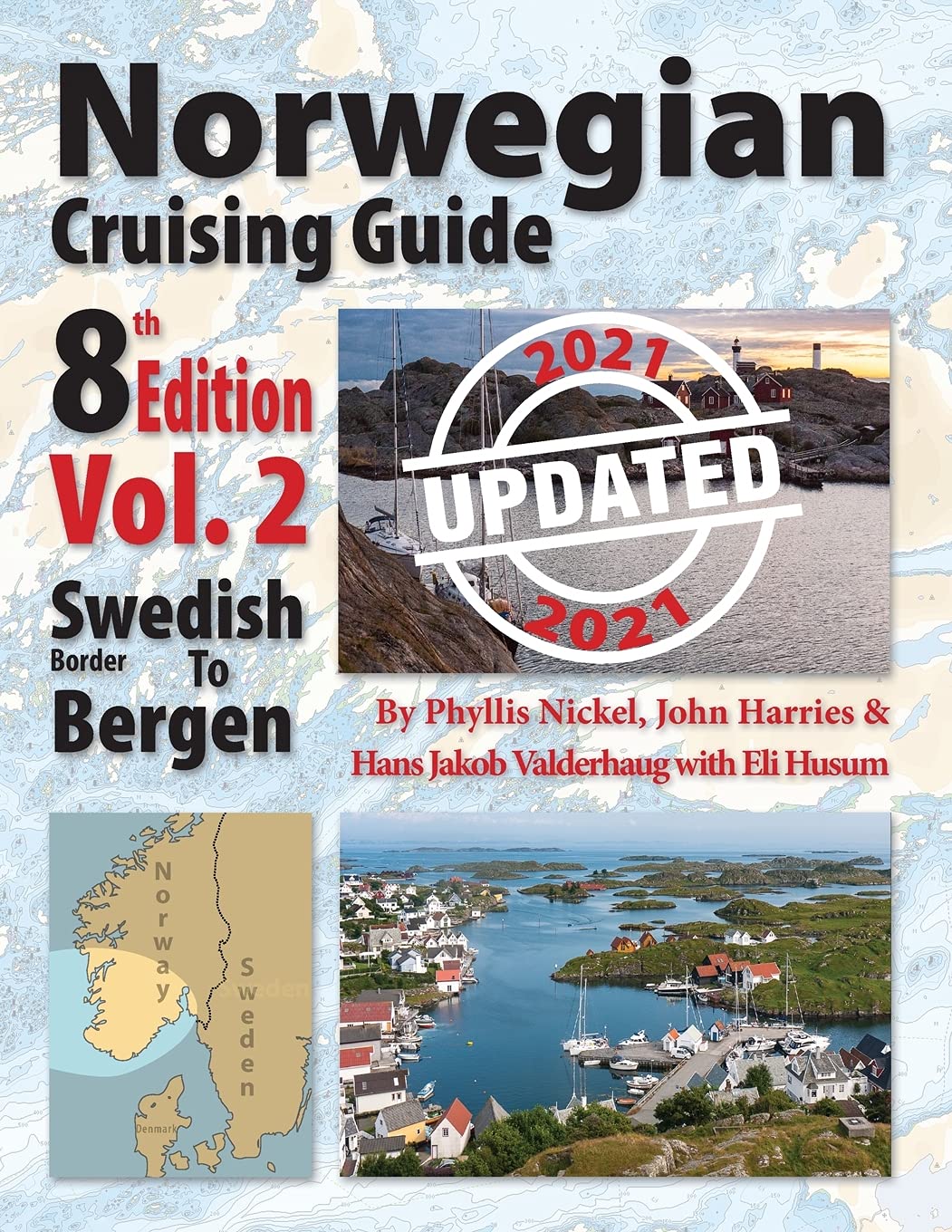 Norwegian Cruising Guide Vol 2-Updated 2021: Swedish Border to Bergen Travel Guides