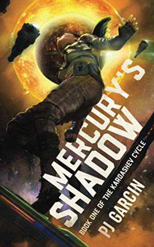 Mercury's Shadow (The Kardashev Cycle, Band 1) Fantasy & Sci-Fi