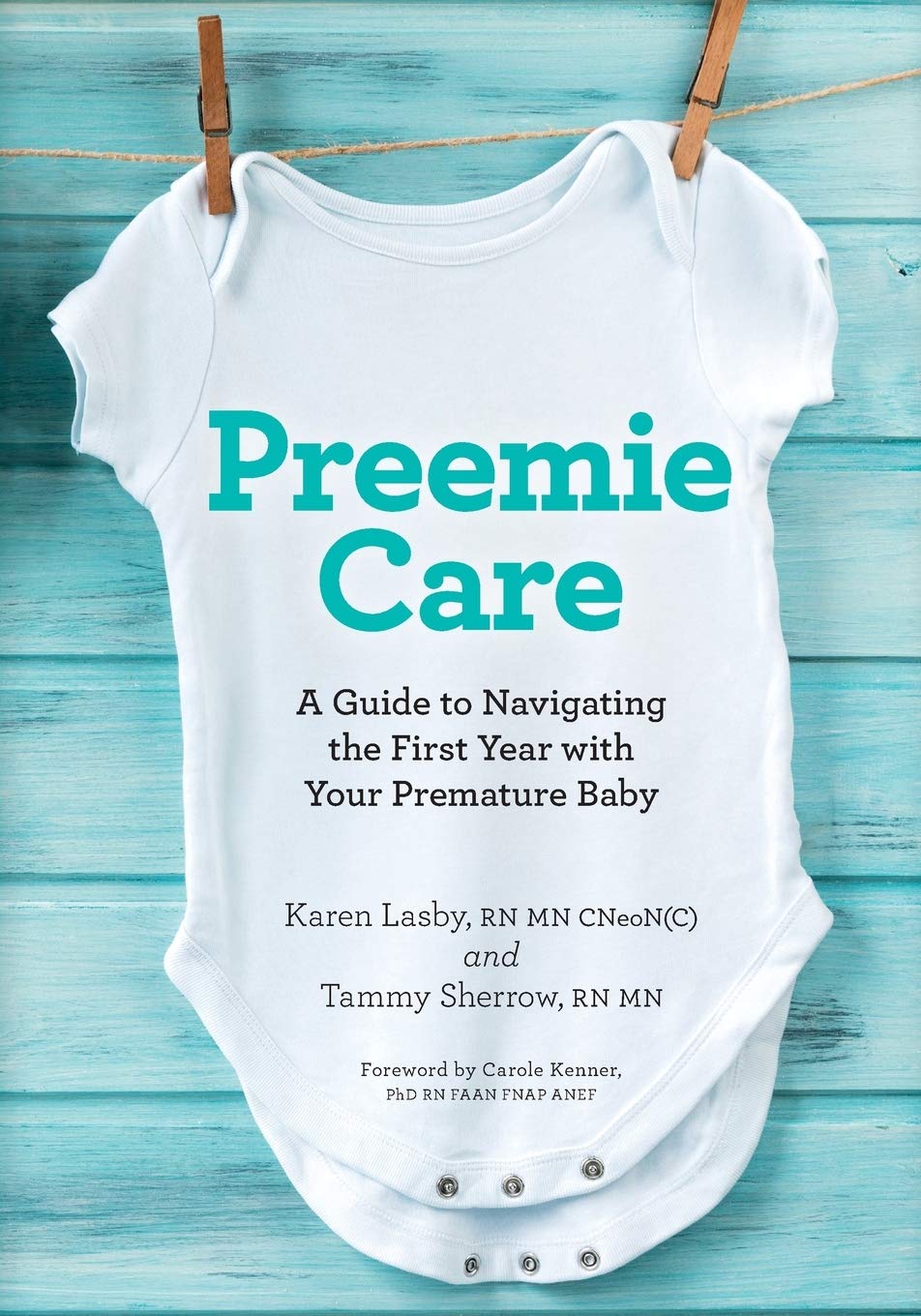 Preemie Care: A Guide to Navigating the First Year with Your Premature Baby Medicine