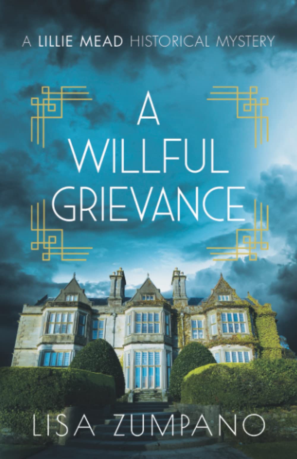 A Willful Grievance: A Lillie Mead Historical Mystery (The Lillie Mead Historical Mystery Series, Band 2) Detective & CSI