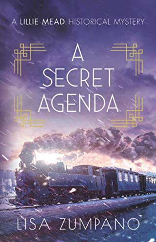 A Secret Agenda: A Lillie Mead Historical Mystery (The Lillie Mead Historical Mystery Series, Band 4) Historical Fiction