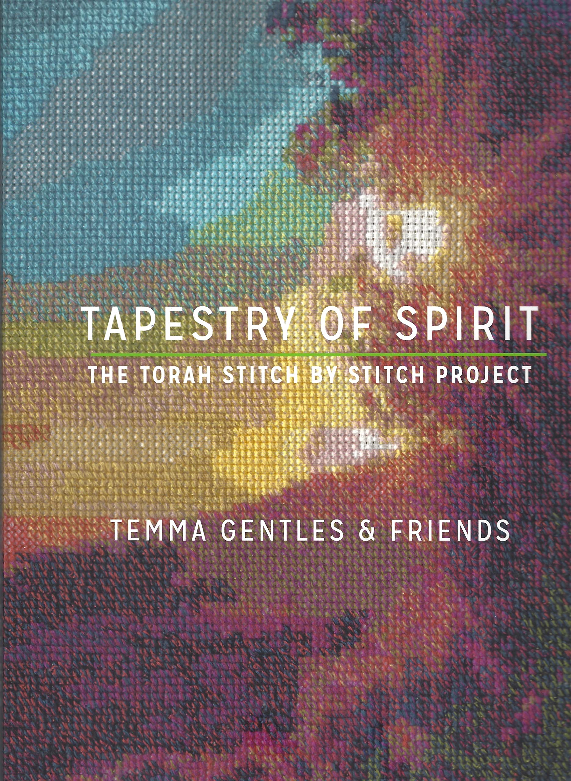 Tapestry of the Spirit: The Torah Stitch by Stitch Project Film, Art & Culture