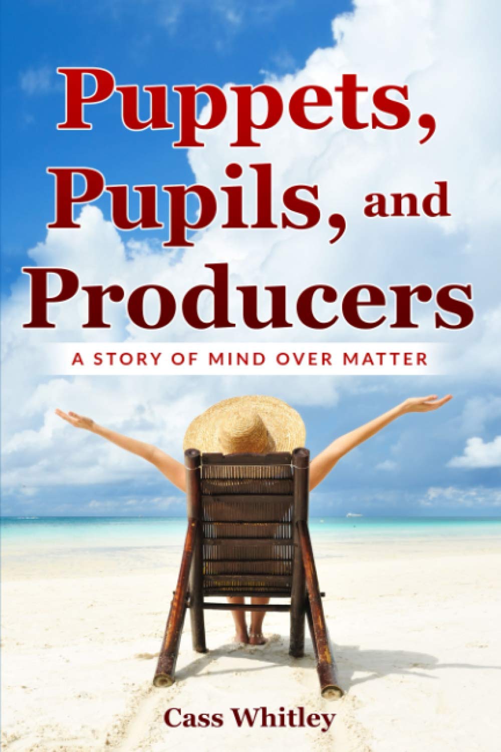 Puppets, Pupils, and Producers: A Story of Mind over Matter Contemporary literature