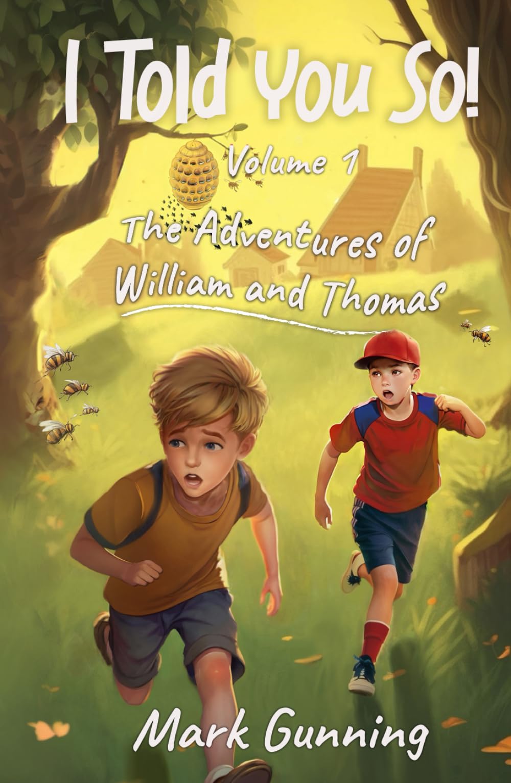 I Told You So!: The Adventures of William and Thomas Novels & Short Stories