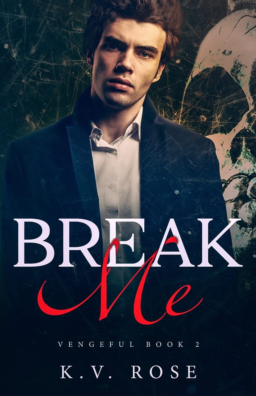 Break Me: New Adult Dark Romance (Vengeful, Band 2) Contemporary literature