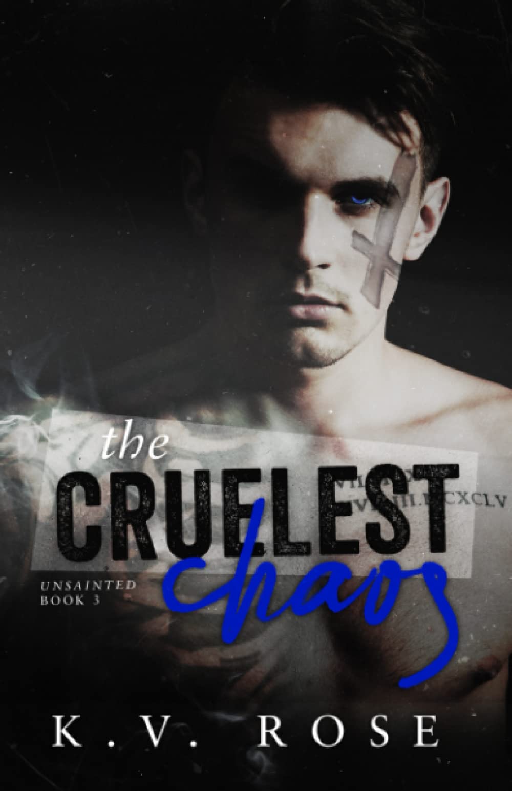 The Cruelest Chaos (Unsainted, Band 3) Romantic Thrillers