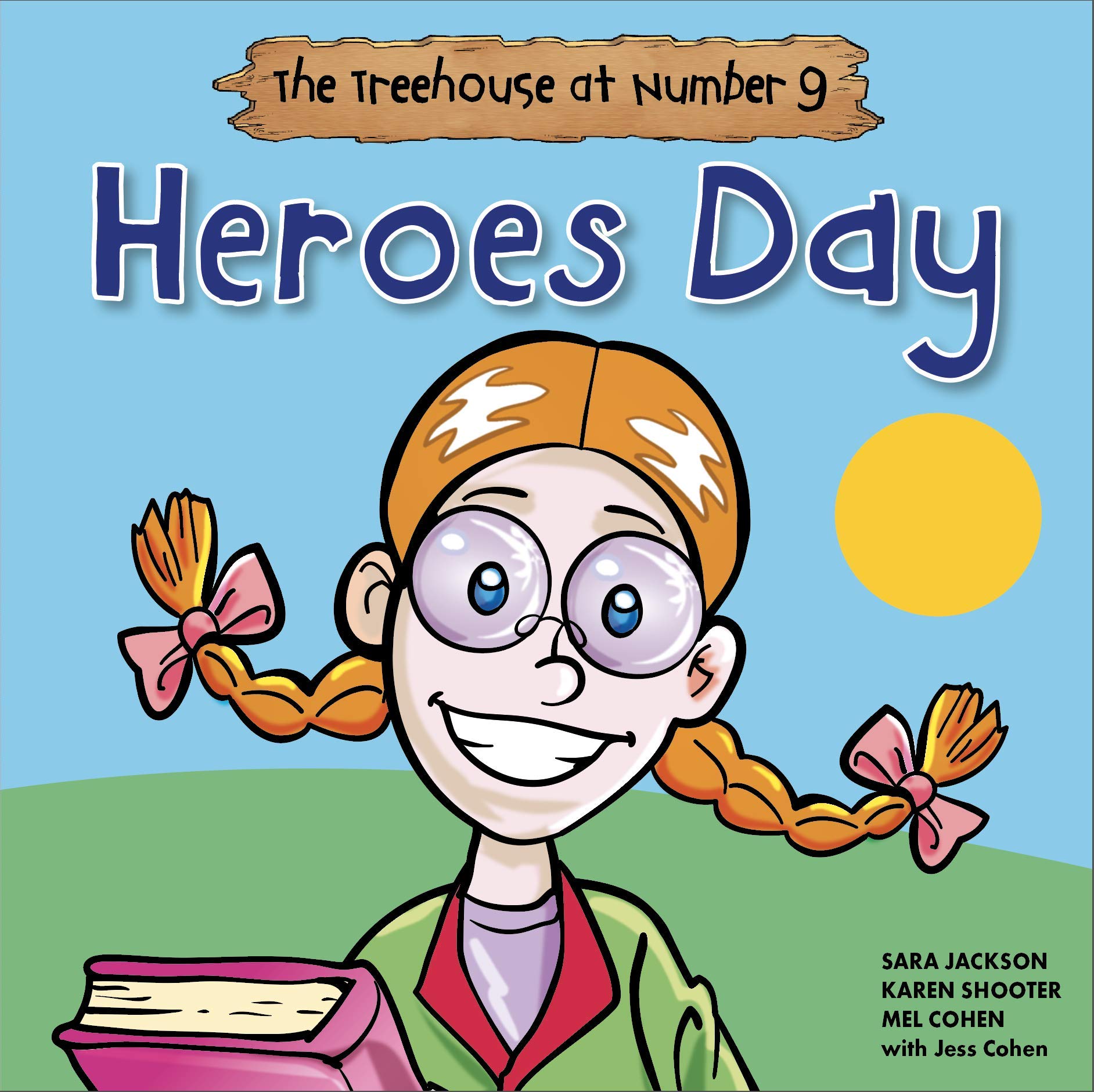 The Treehouse at Number 9: Heroes Day book