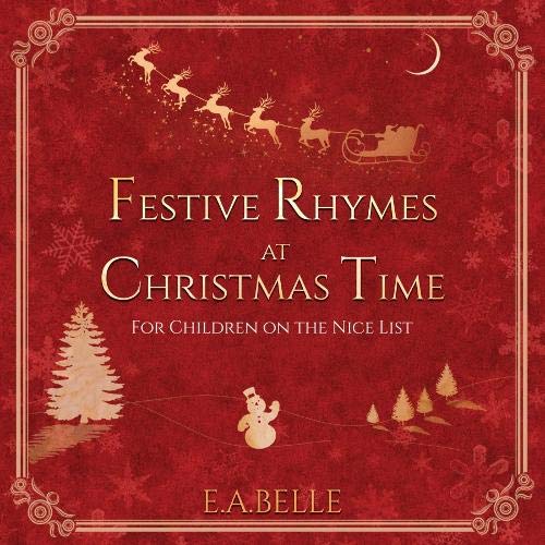 Festive Rhymes at Christmas Time: For Children on the Nice List Non-fiction