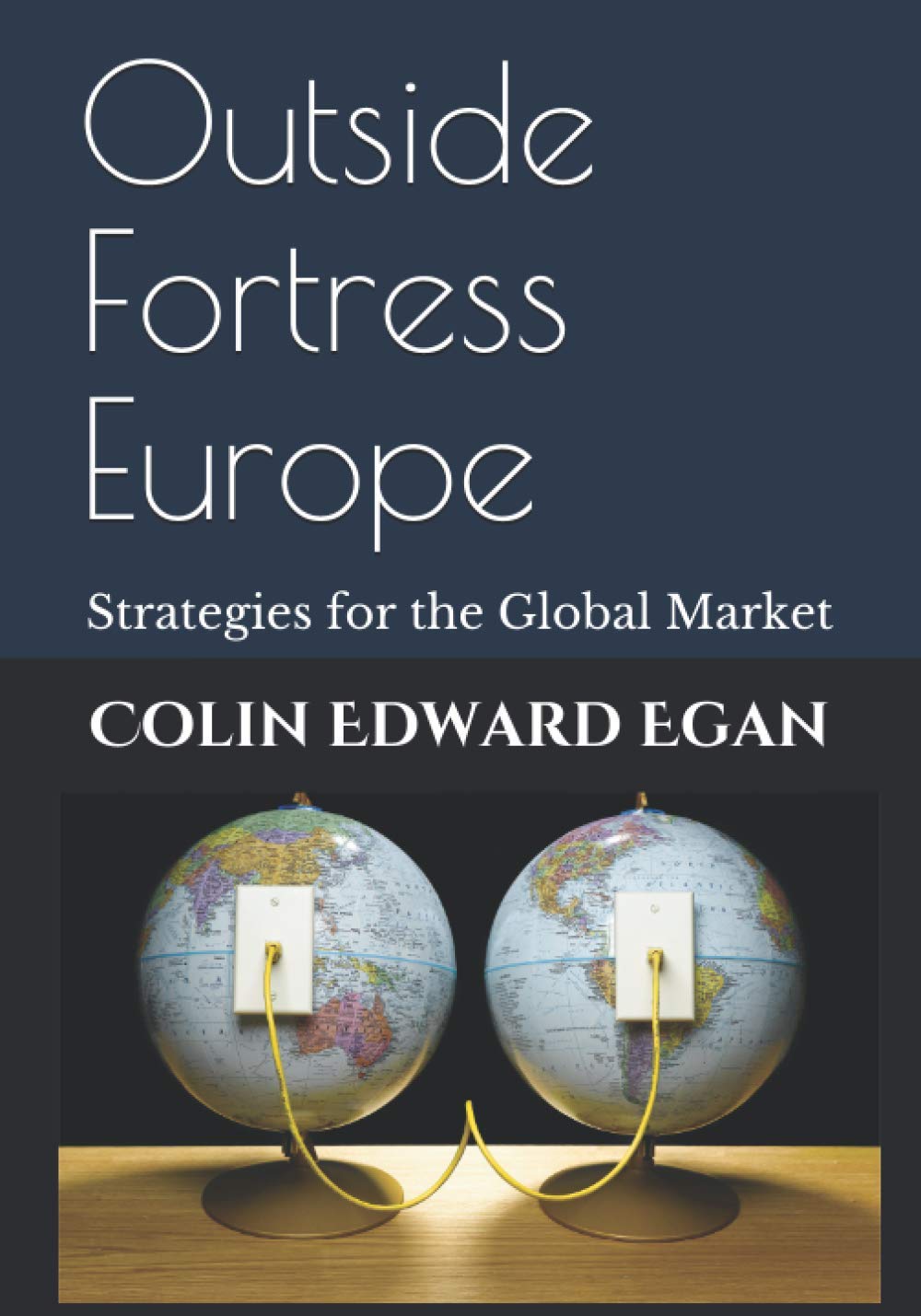Outside Fortress Europe: Strategies for the Global Market book