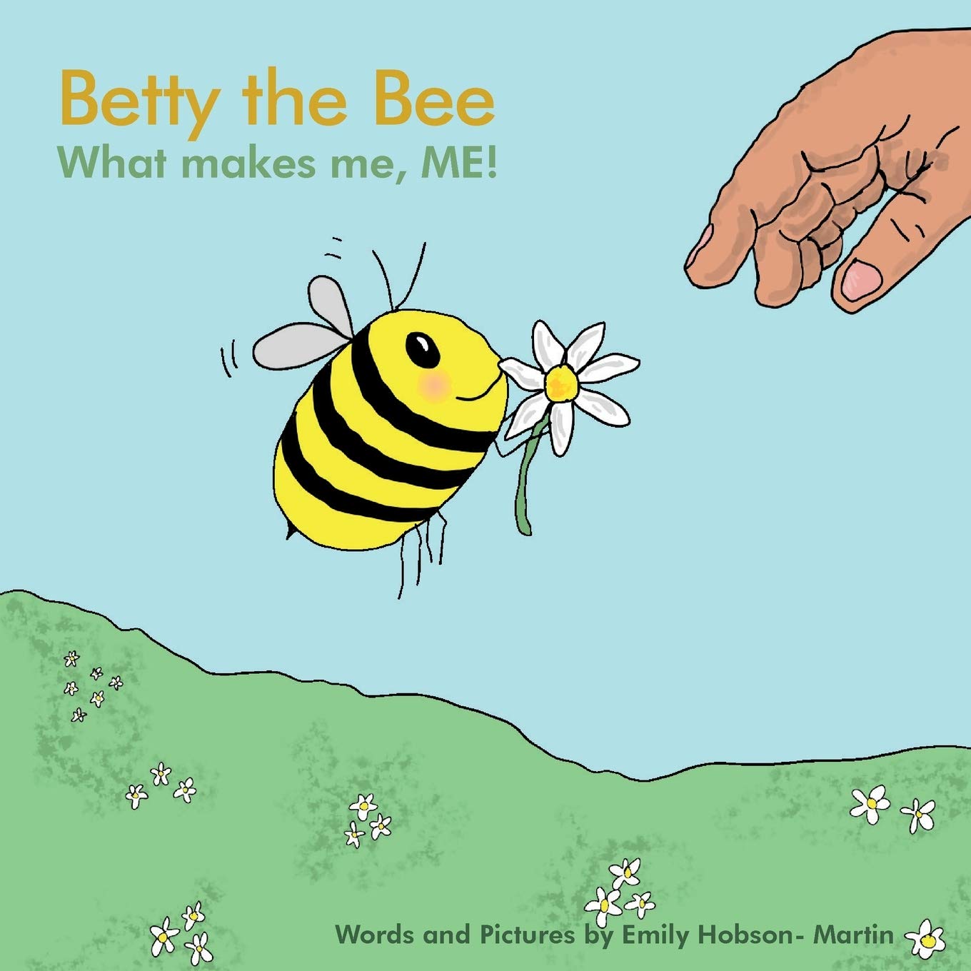Betty the Bee; what makes me, ME! Non-fiction
