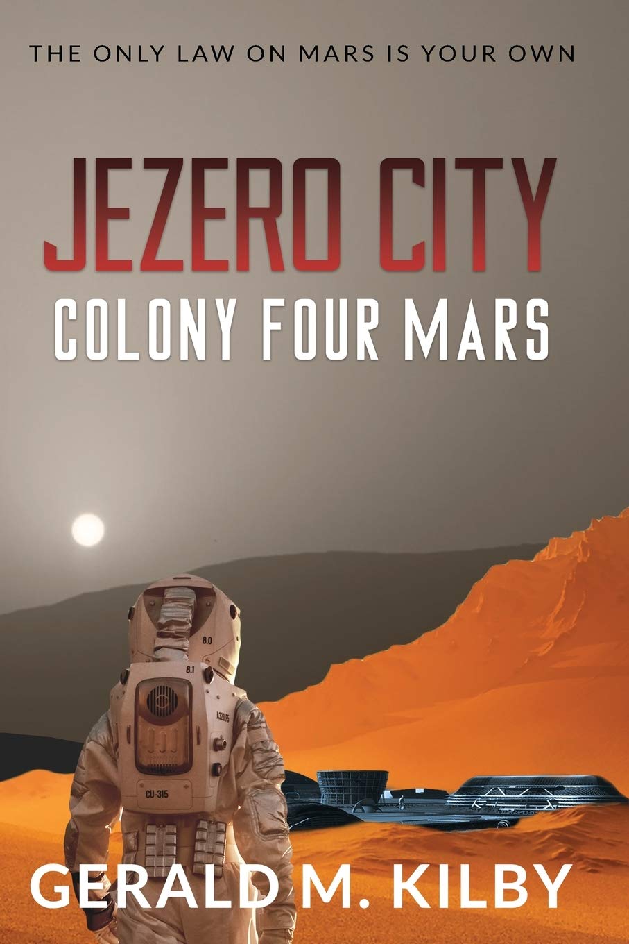 Jezero City: Colony Four Mars (Colony Mars, Band 4) Action & Adventure