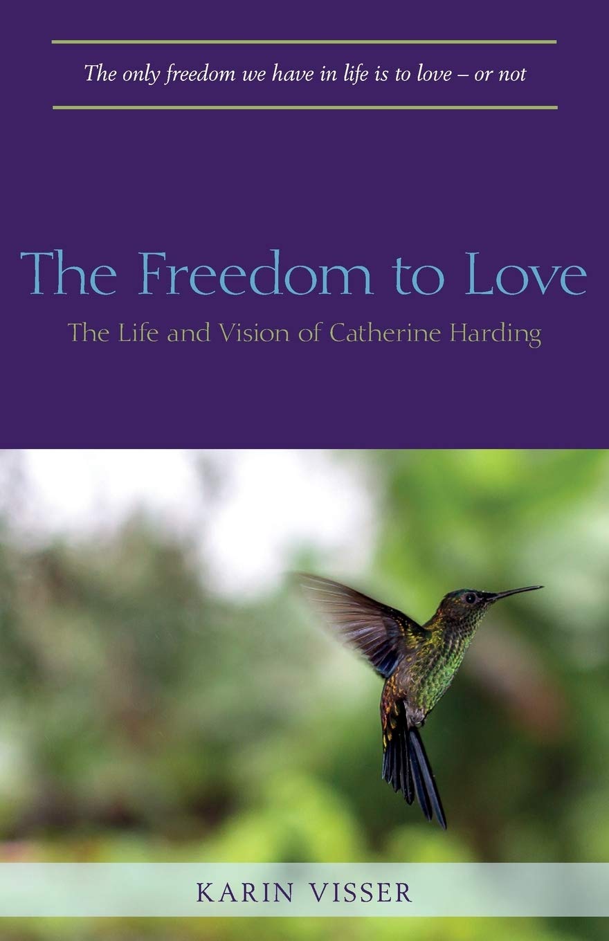 The Freedom to Love: The Life and Vision of Catherine Harding Lifestyle