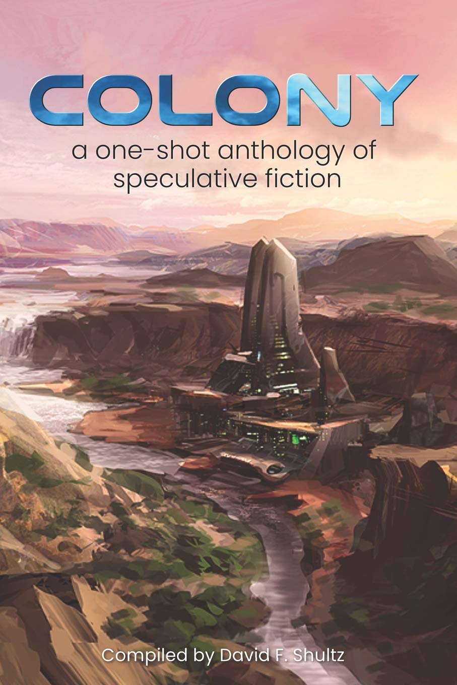 Colony: A one-shot anthology of speculative fiction Fantasy & Sci-Fi